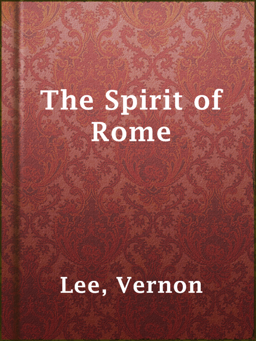 Title details for The Spirit of Rome by Vernon Lee - Available